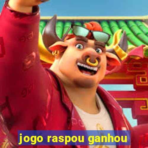 jogo raspou ganhou